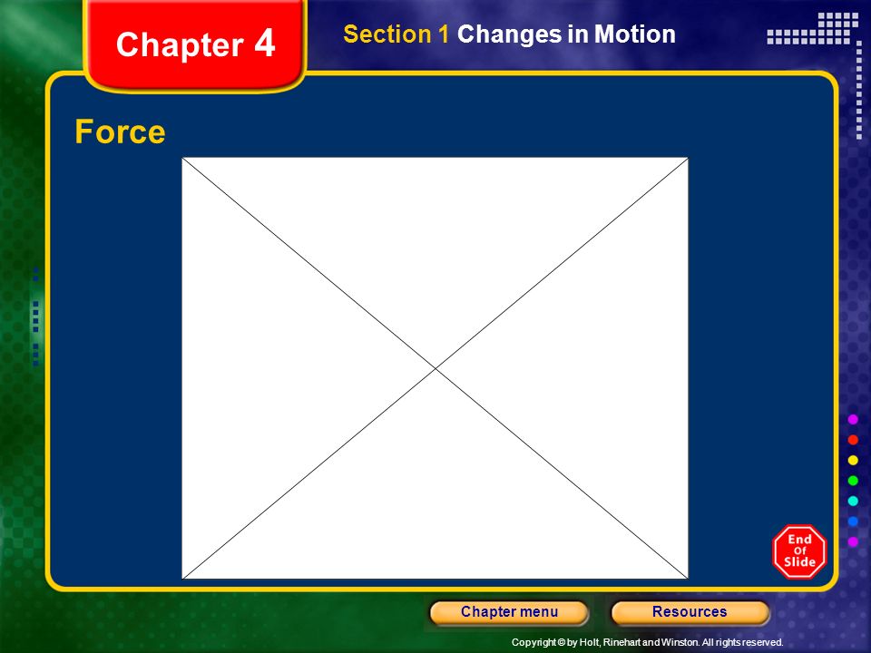 Chapter 4 Section 1 Changes in Motion Force