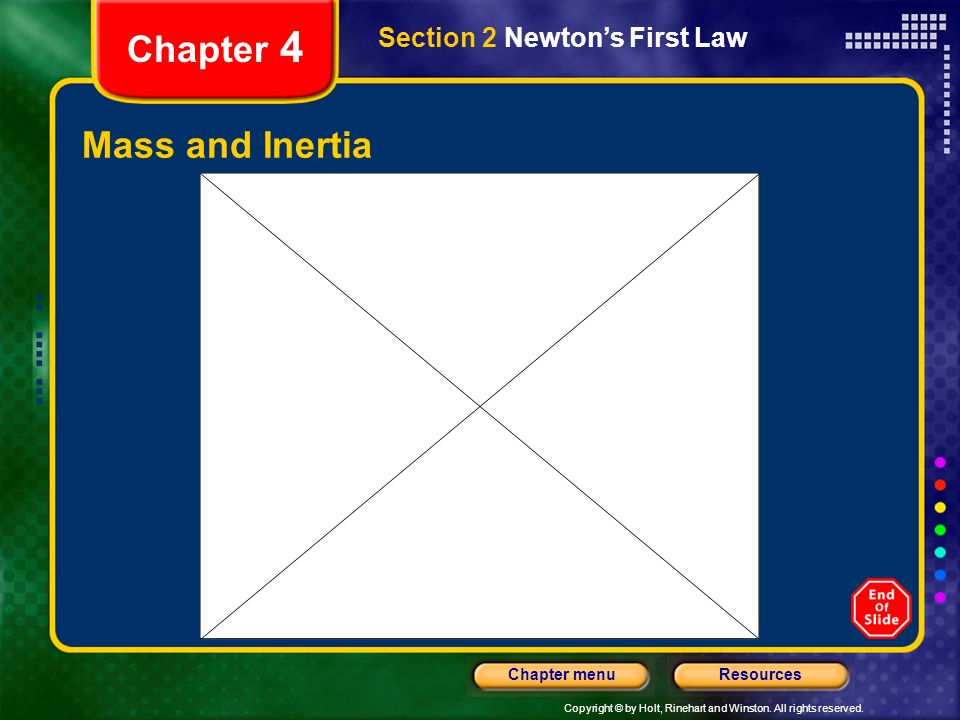Chapter 4 Section 2 Newton’s First Law Mass and Inertia