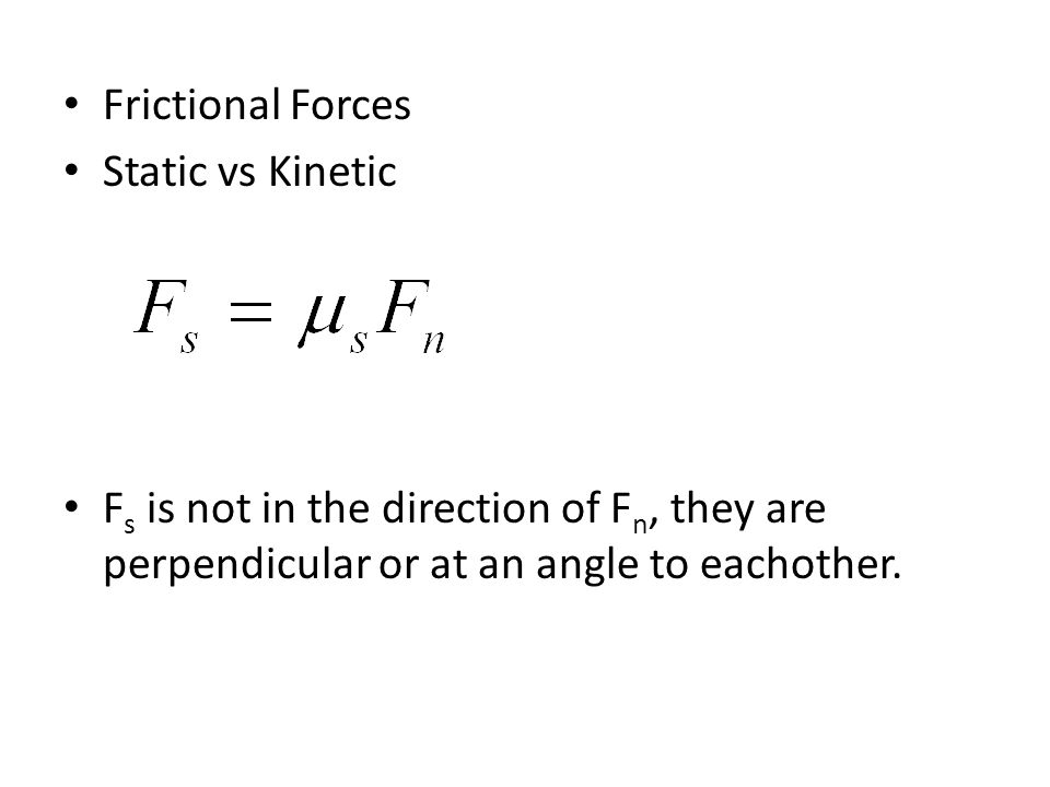 Frictional Forces Static vs Kinetic.