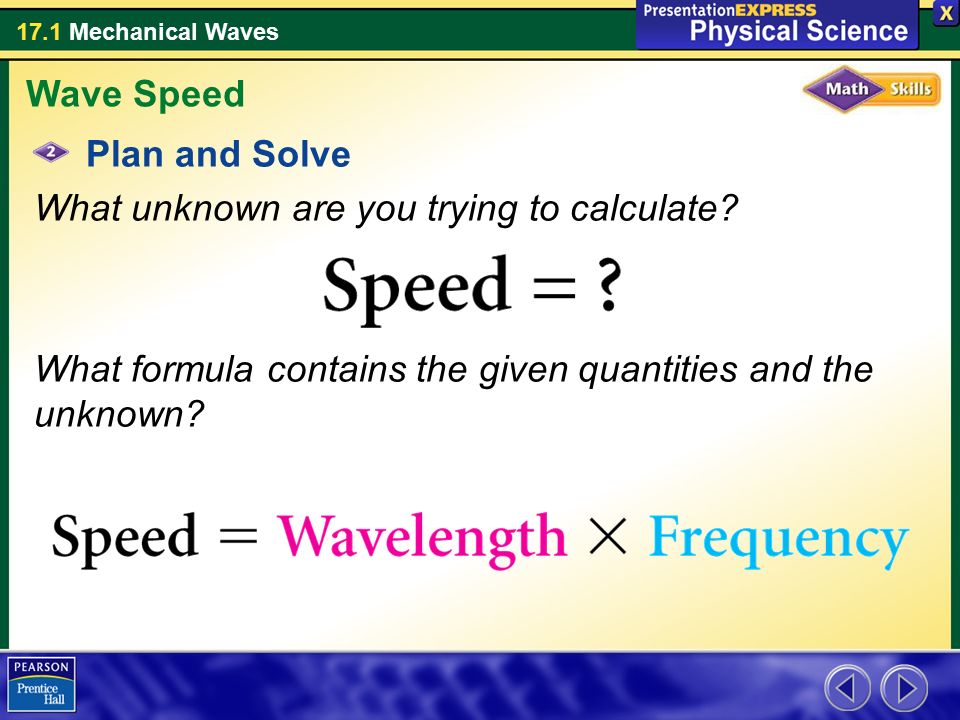 Wave Speed Plan and Solve. What unknown are you trying to calculate.