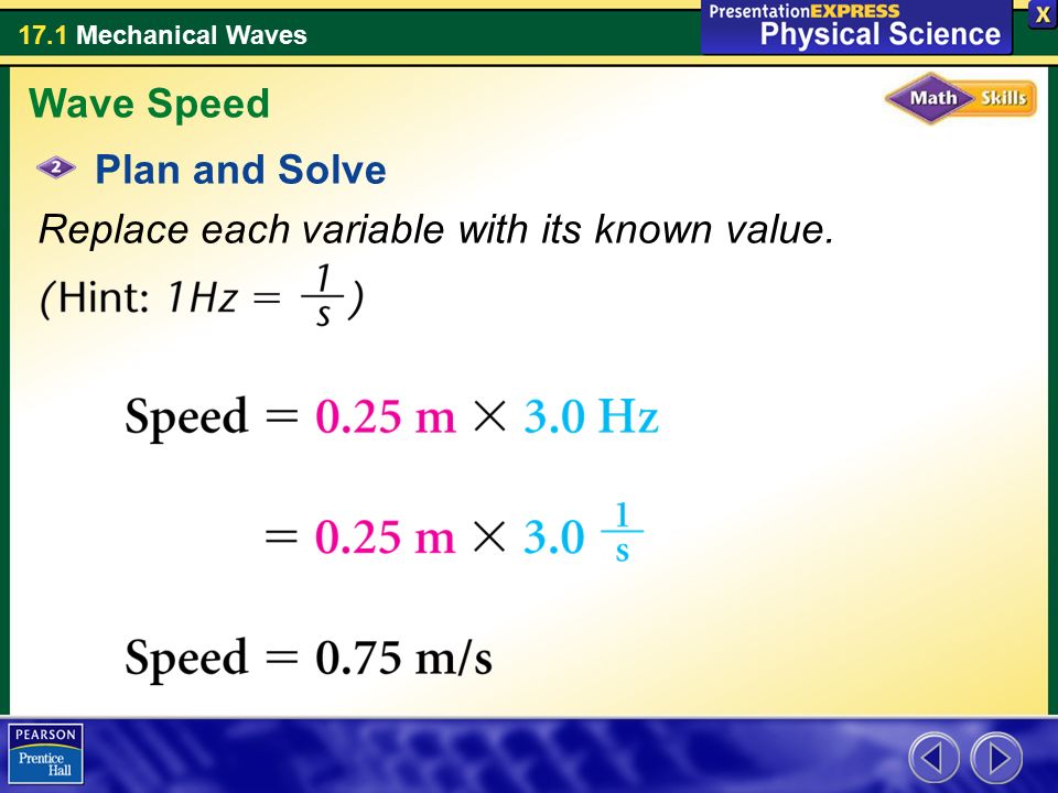 Wave Speed Plan and Solve Replace each variable with its known value.