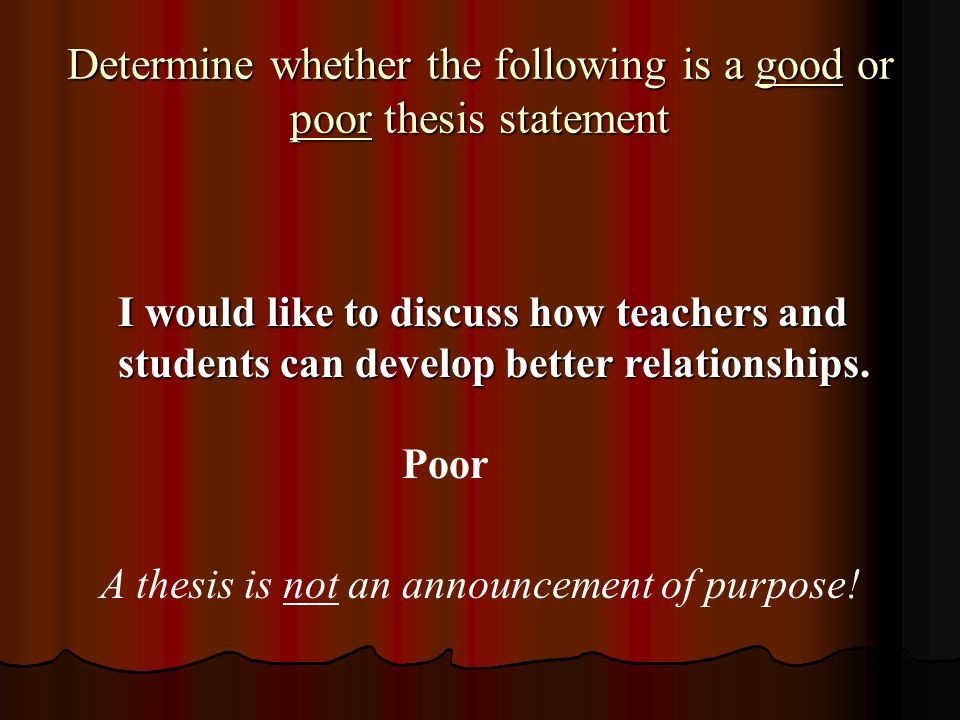 Determine whether the following is a good or poor thesis statement