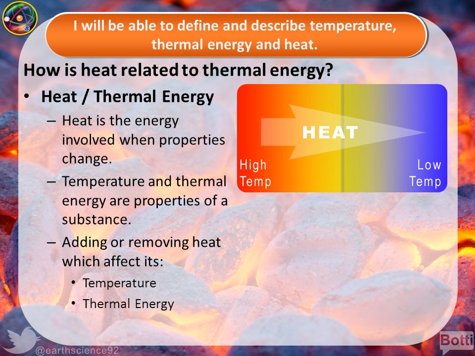 How is heat related to thermal energy