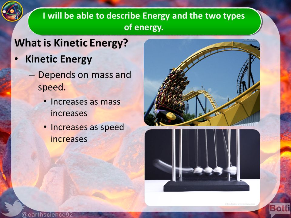 I will be able to describe Energy and the two types of energy.