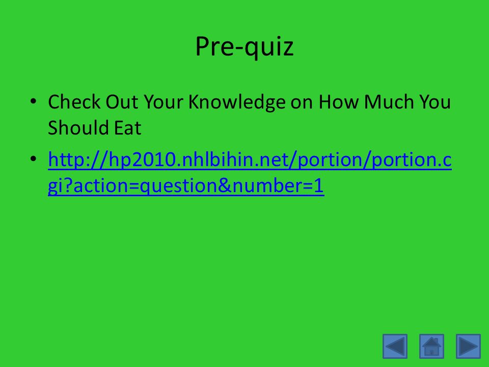 Pre-quiz Check Out Your Knowledge on How Much You Should Eat