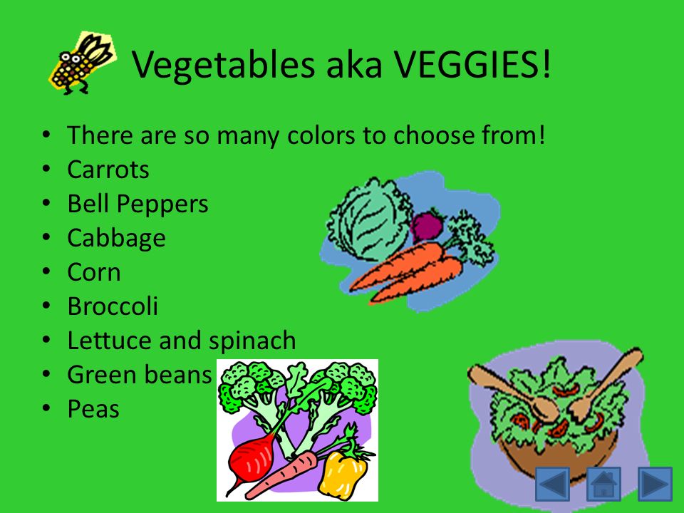 Vegetables aka VEGGIES!
