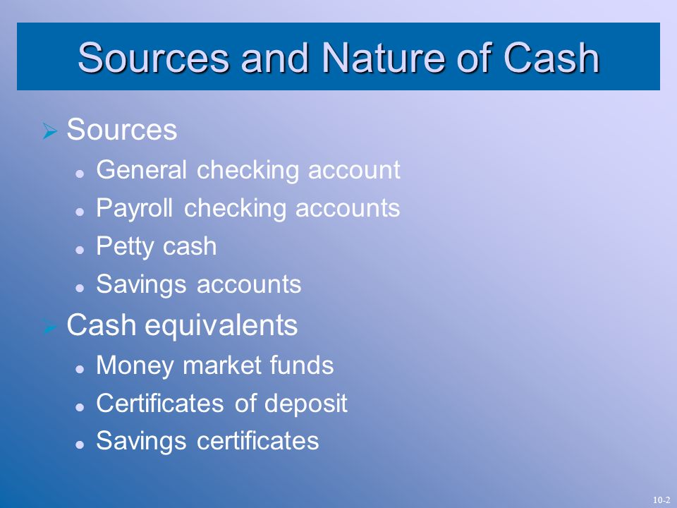 Sources and Nature of Cash