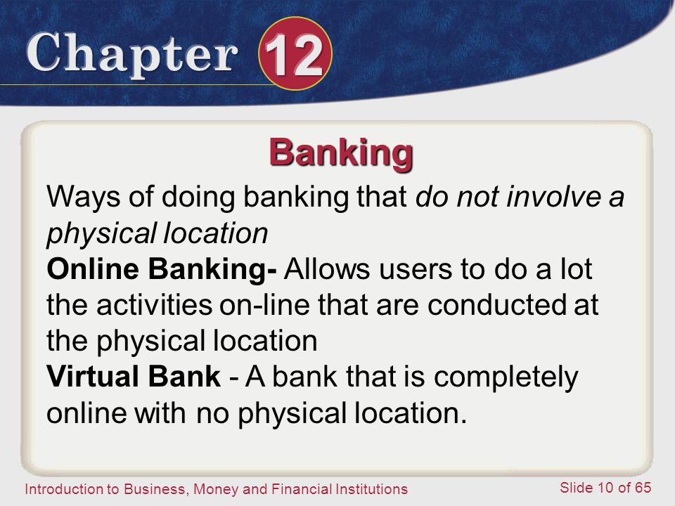 Banking Ways of doing banking that do not involve a physical location