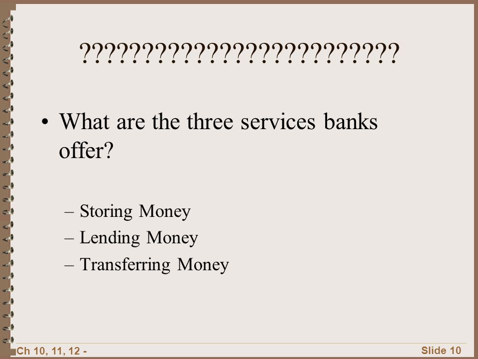 What are the three services banks offer