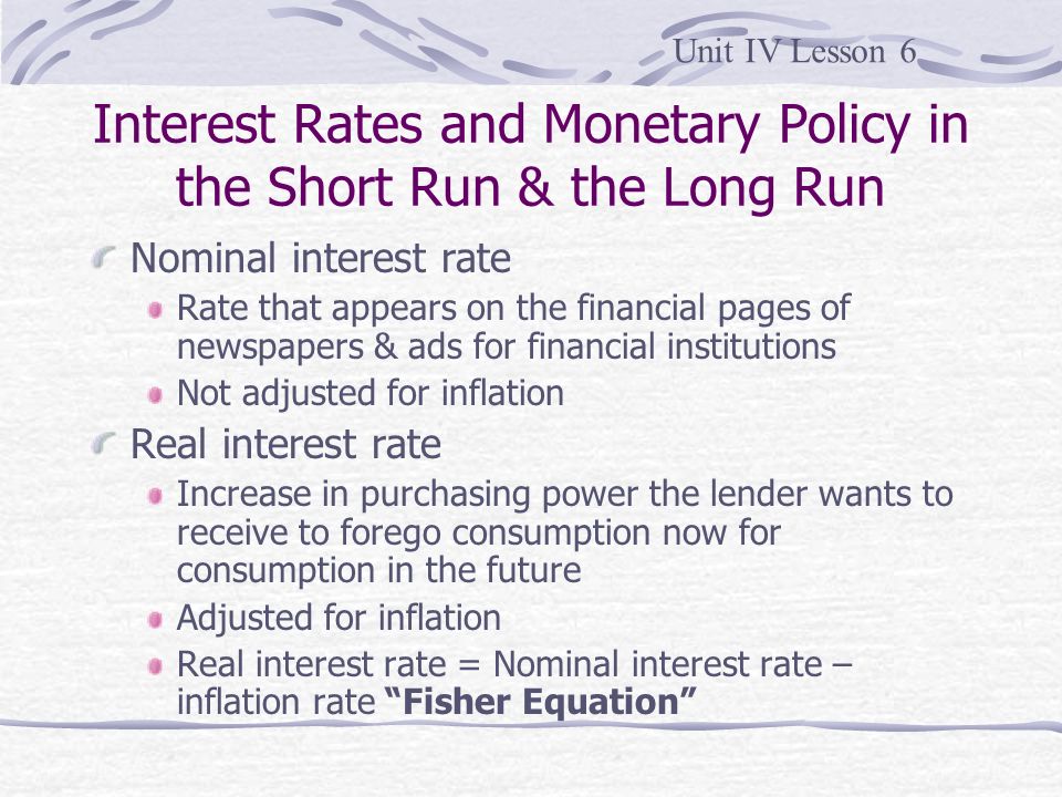 Interest Rates and Monetary Policy in the Short Run & the Long Run