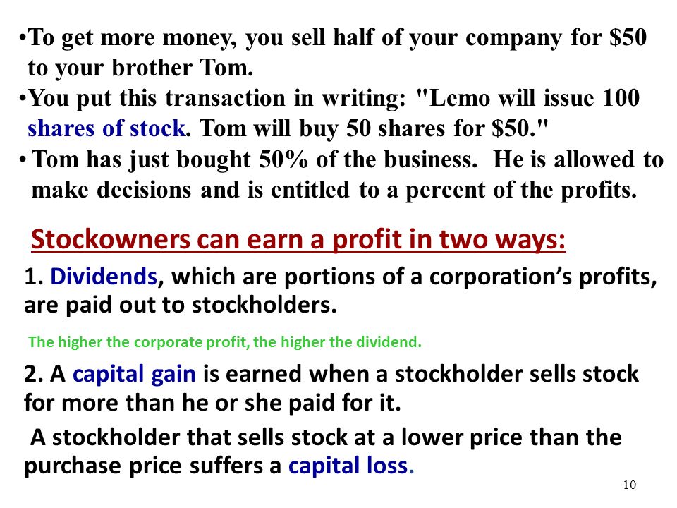 Stockowners can earn a profit in two ways: