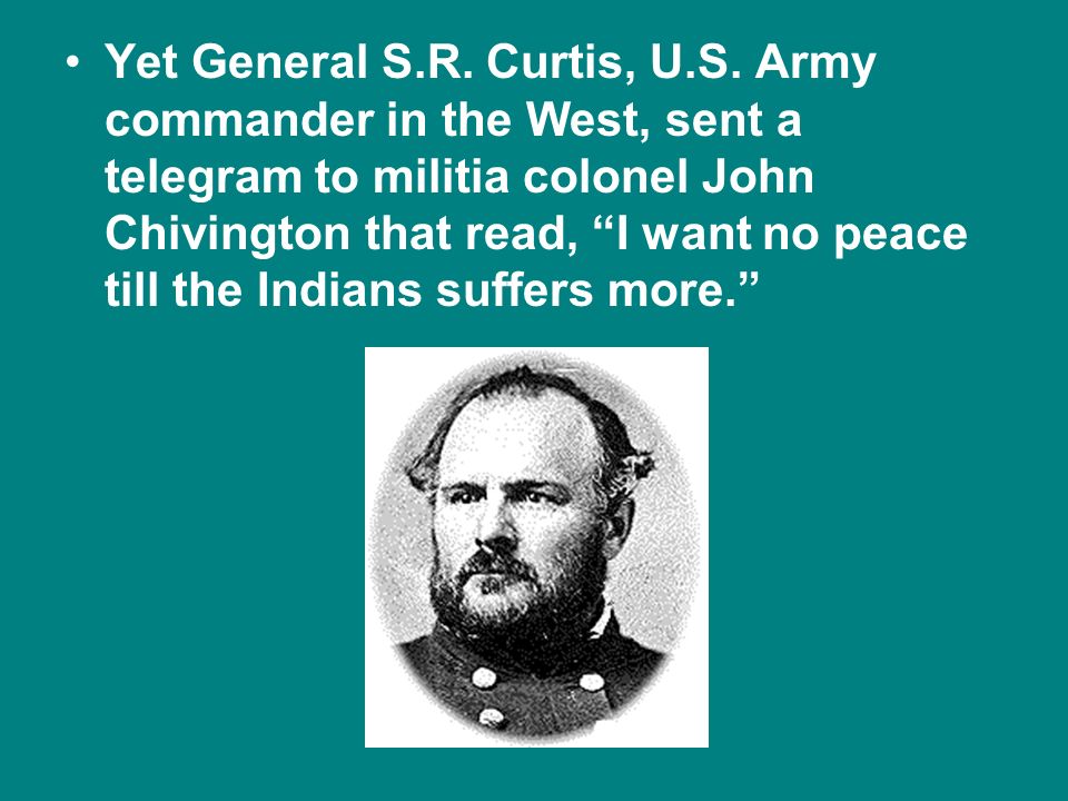 Yet General S. R. Curtis, U. S