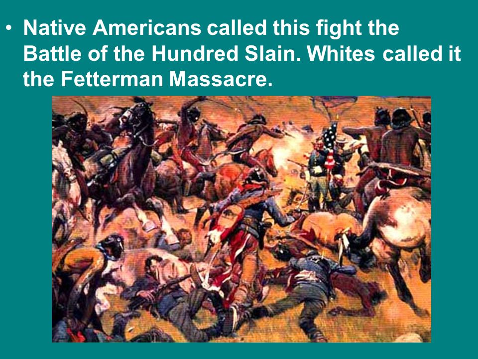 Native Americans called this fight the Battle of the Hundred Slain