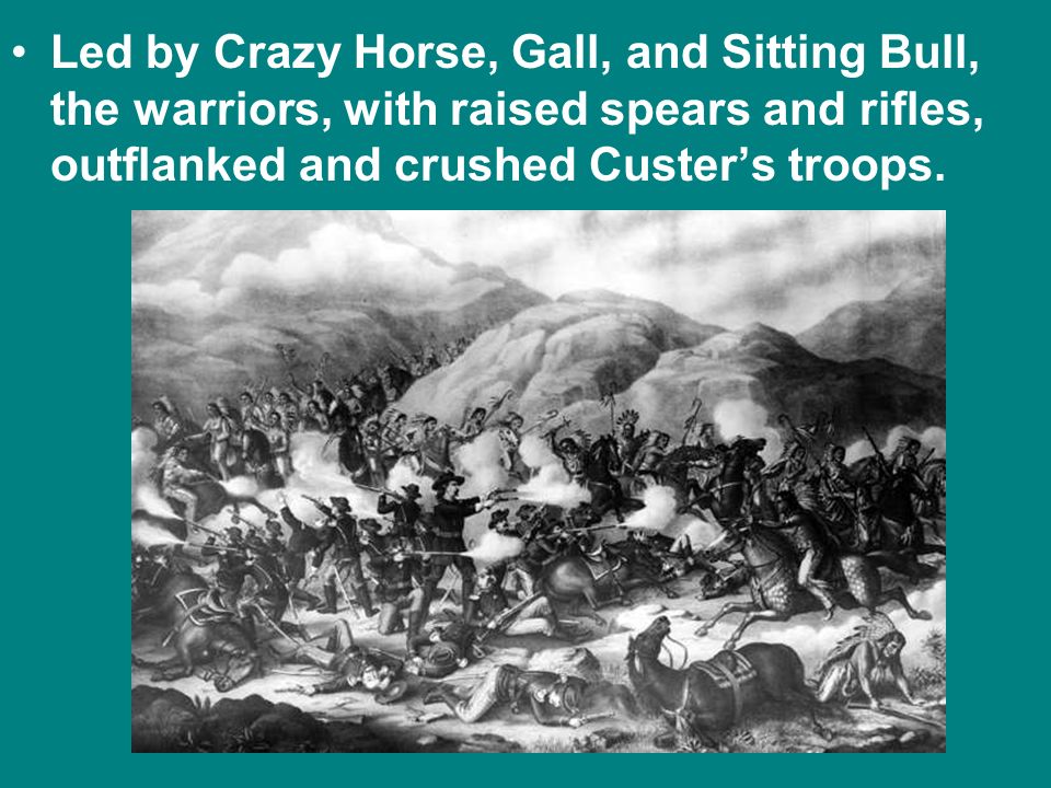 Led by Crazy Horse, Gall, and Sitting Bull, the warriors, with raised spears and rifles, outflanked and crushed Custer’s troops.