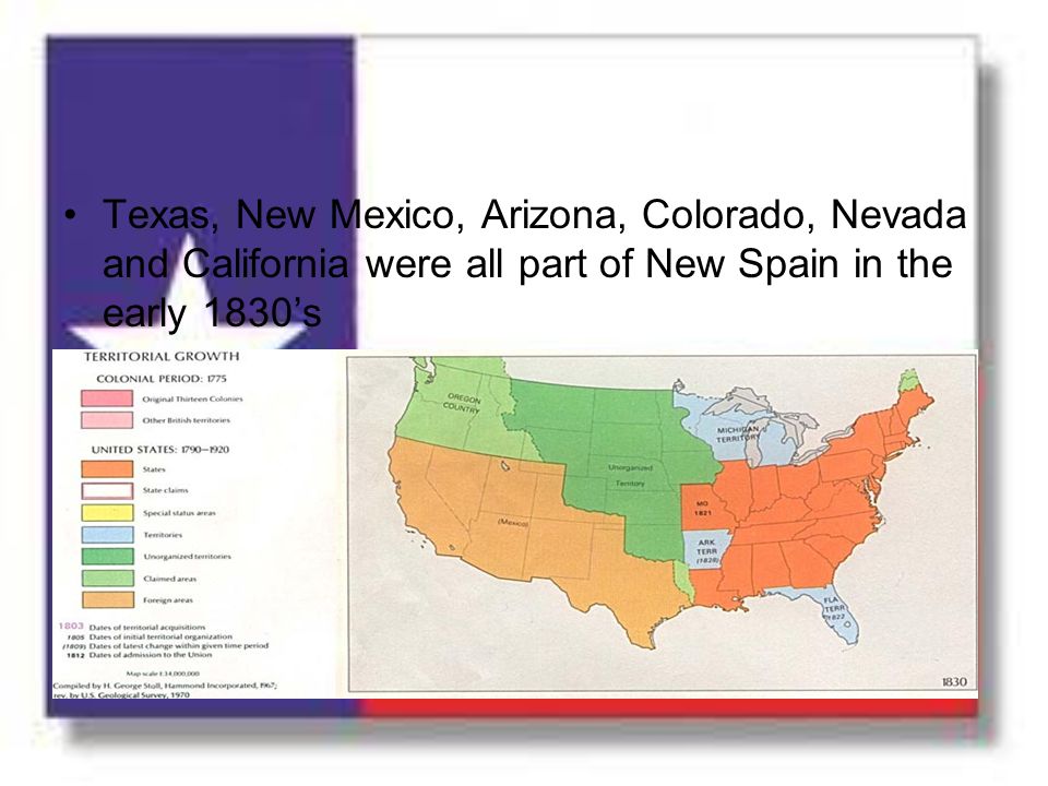 Texas, New Mexico, Arizona, Colorado, Nevada and California were all part of New Spain in the early 1830’s