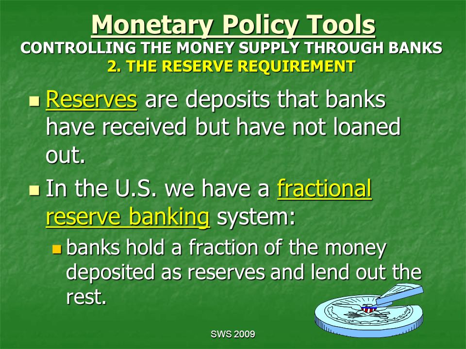 CONTROLLING THE MONEY SUPPLY THROUGH BANKS 2. THE RESERVE REQUIREMENT