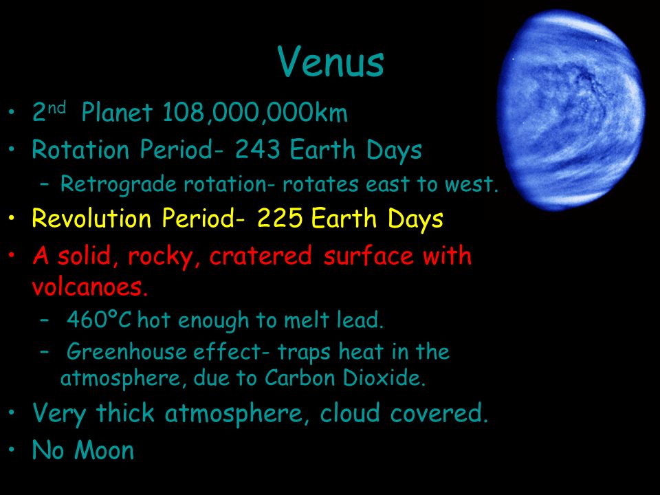 Venus 2nd Planet 108,000,000km Rotation Period- 243 Earth Days