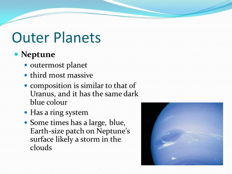 Outer Planets Neptune outermost planet third most massive