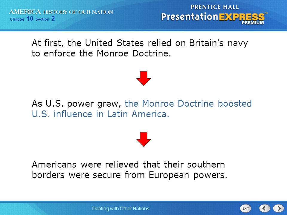 At first, the United States relied on Britain’s navy to enforce the Monroe Doctrine.