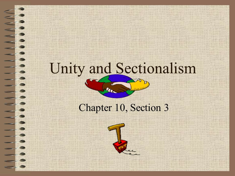 Unity and Sectionalism