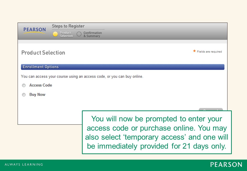 You will now be prompted to enter your access code or purchase online