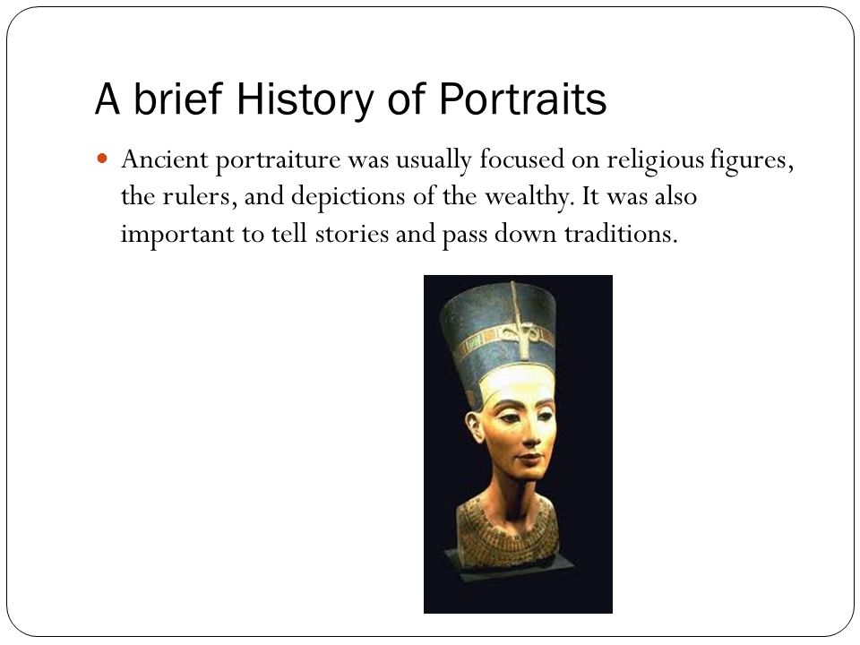A brief History of Portraits