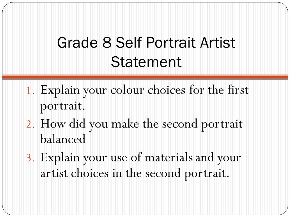 Grade 8 Self Portrait Artist Statement