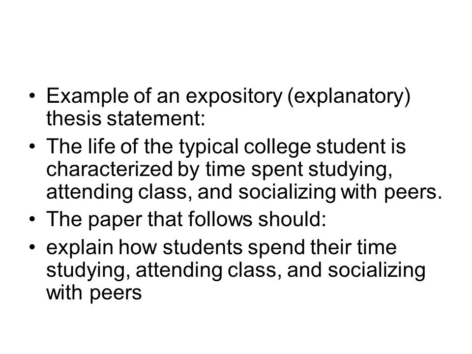 Example of an expository (explanatory) thesis statement: