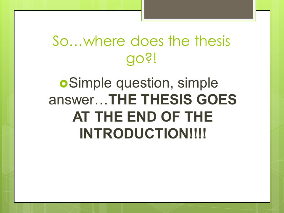 So…where does the thesis go !