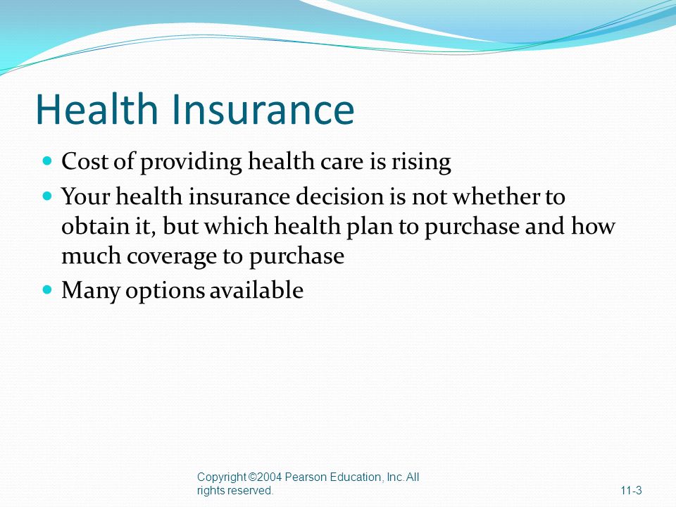 Health Insurance Cost of providing health care is rising