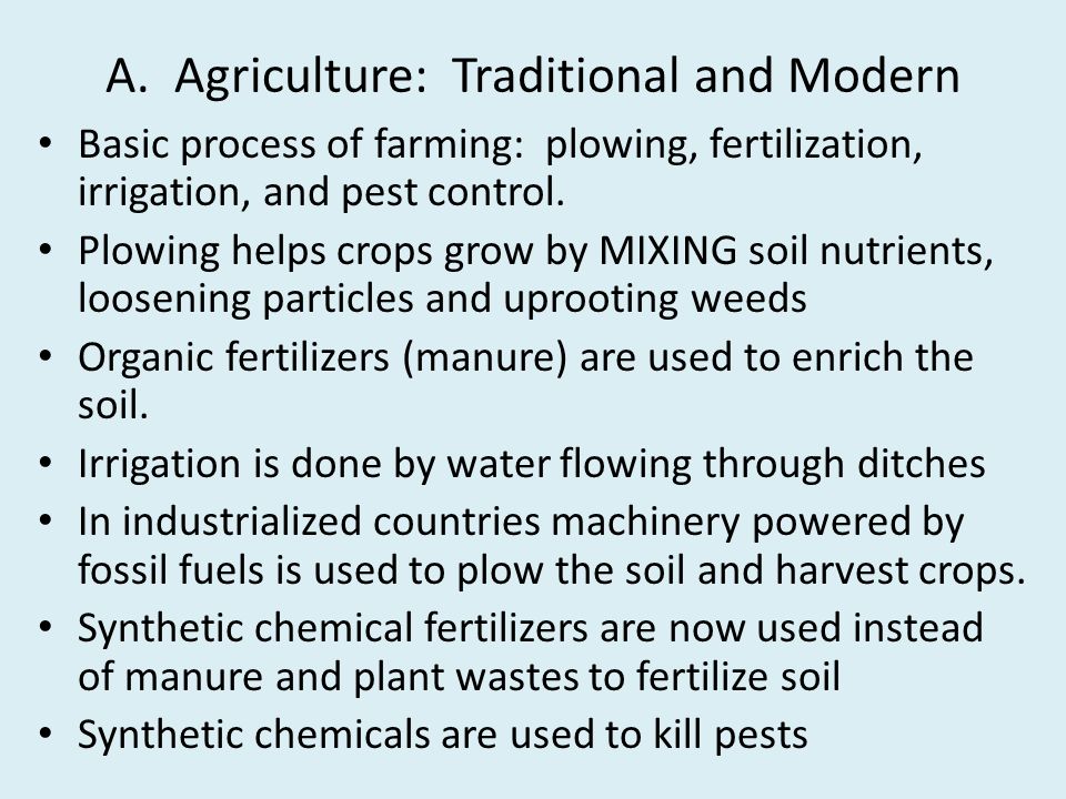 A. Agriculture: Traditional and Modern