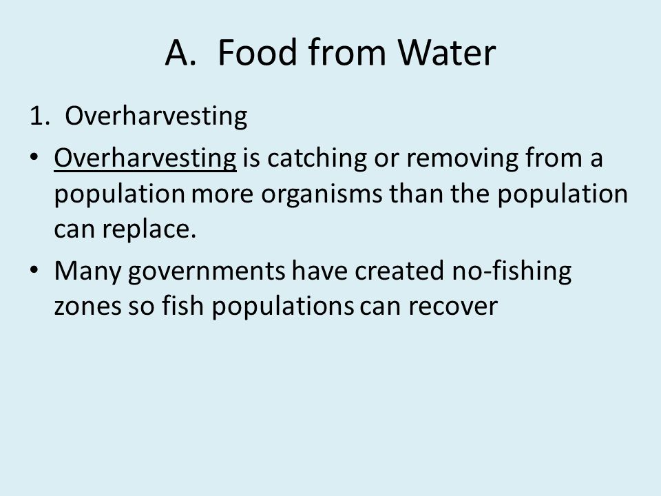 A. Food from Water 1. Overharvesting