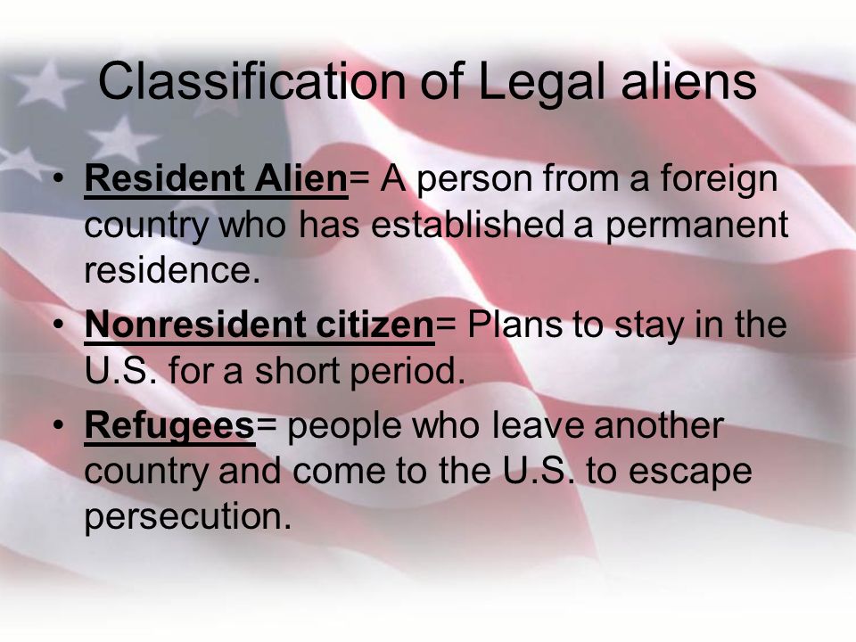Classification of Legal aliens