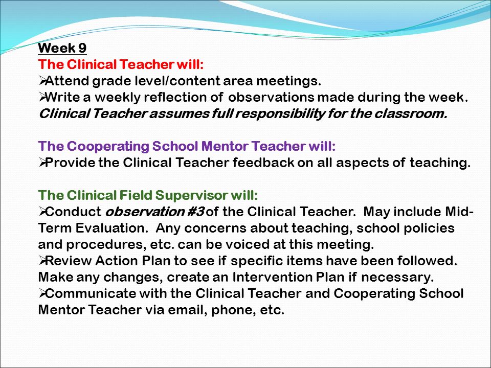 Week 9 The Clinical Teacher will: Attend grade level/content area meetings.