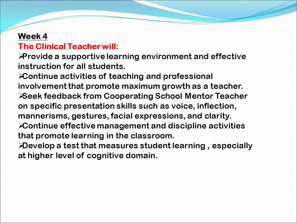 Week 4 The Clinical Teacher will: