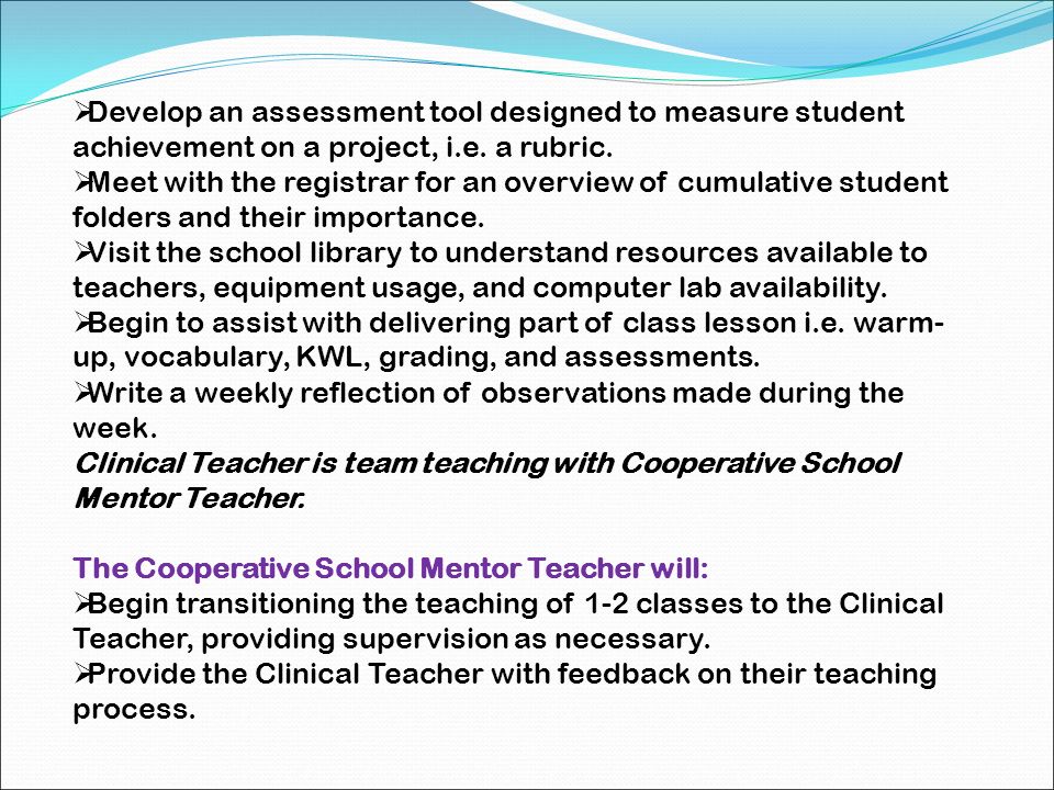 Develop an assessment tool designed to measure student achievement on a project, i.e. a rubric.