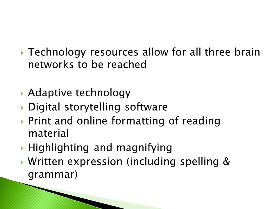 Technology resources allow for all three brain networks to be reached