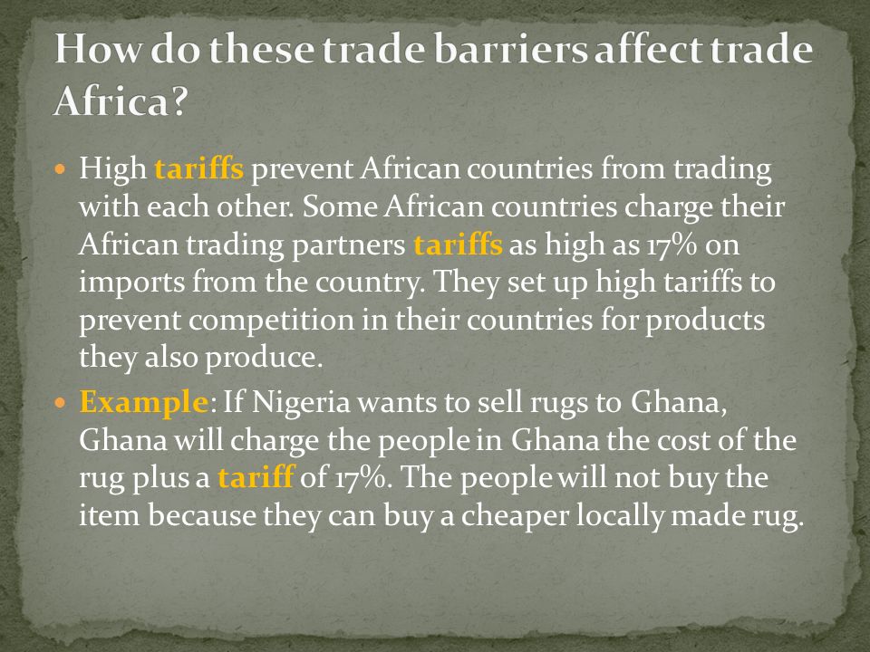 How do these trade barriers affect trade Africa