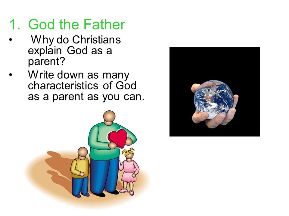God the Father Why do Christians explain God as a parent