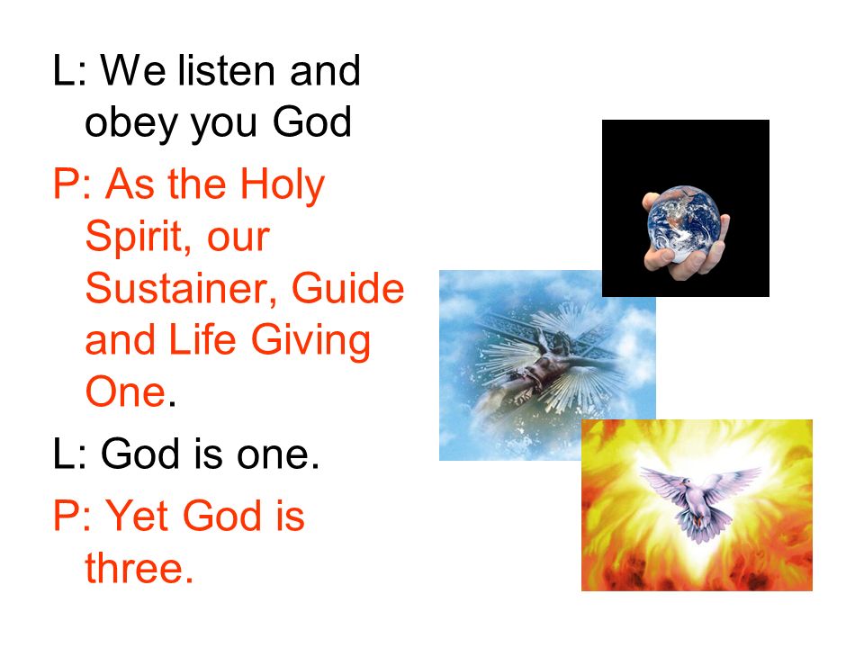 L: We listen and obey you God
