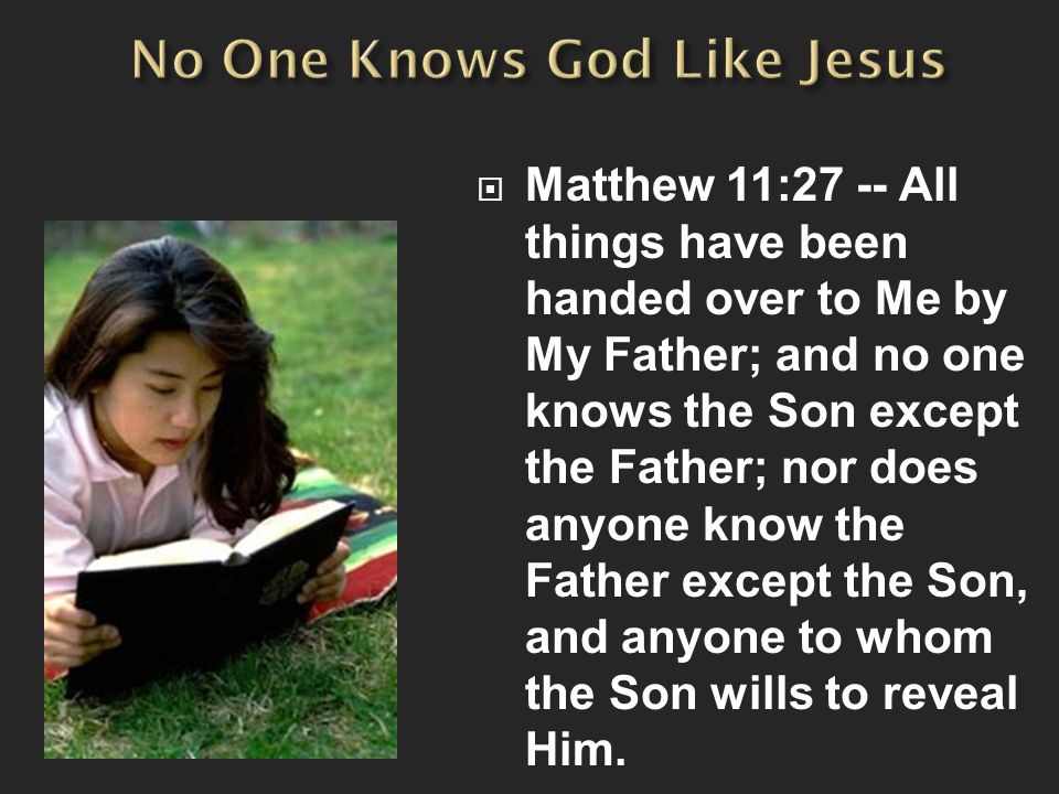 No One Knows God Like Jesus