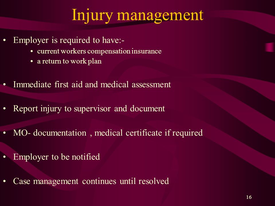 Injury management Employer is required to have:-