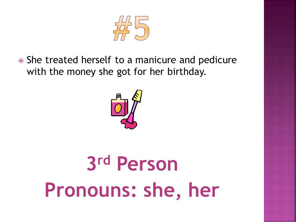#5 3rd Person Pronouns: she, her