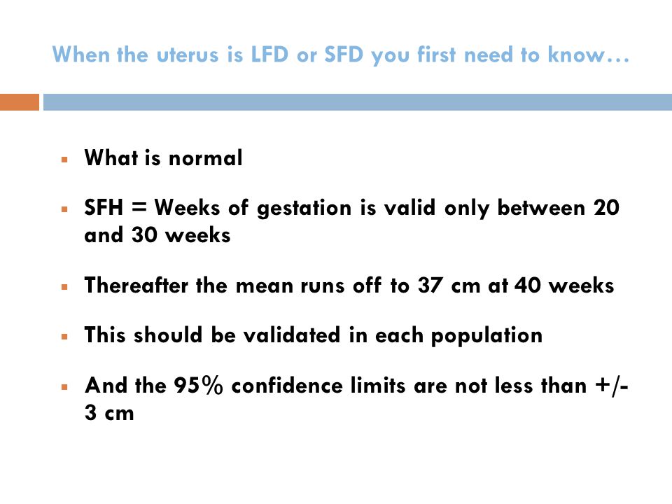 When the uterus is LFD or SFD you first need to know…