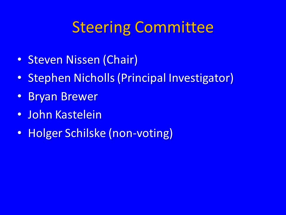 Steering Committee Steven Nissen (Chair)