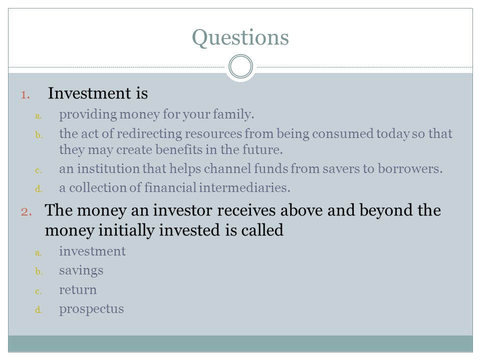 Questions Investment is