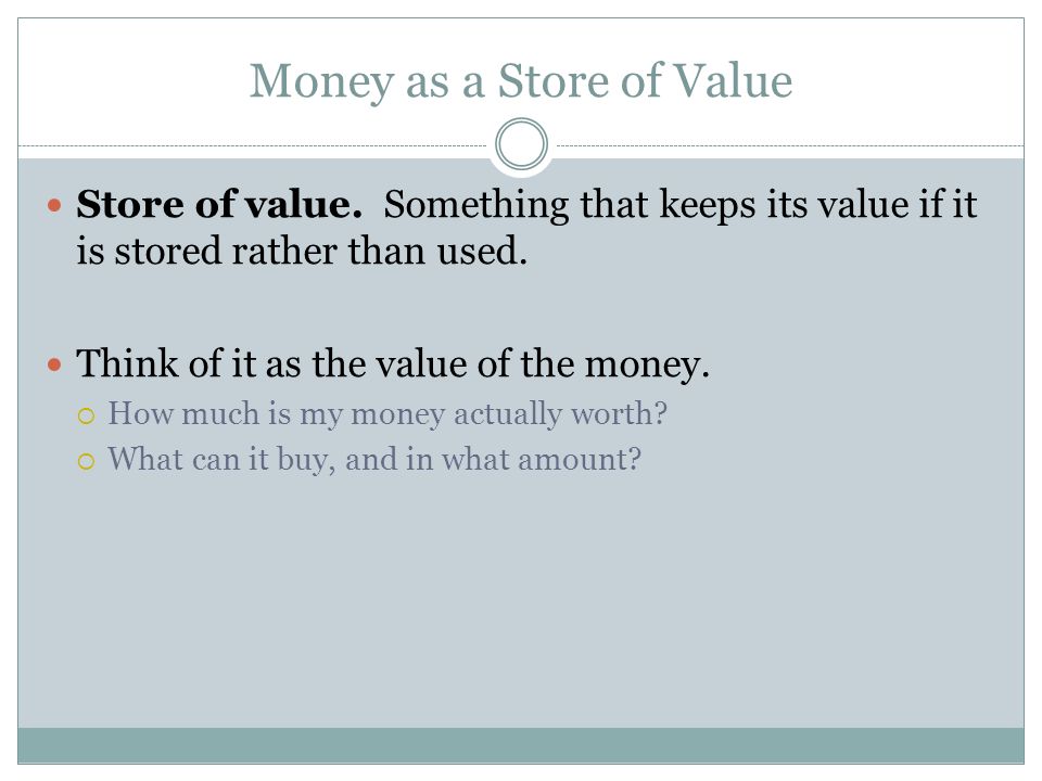 Money as a Store of Value