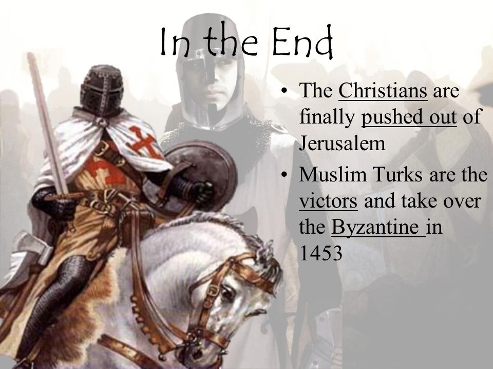 In the End The Christians are finally pushed out of Jerusalem