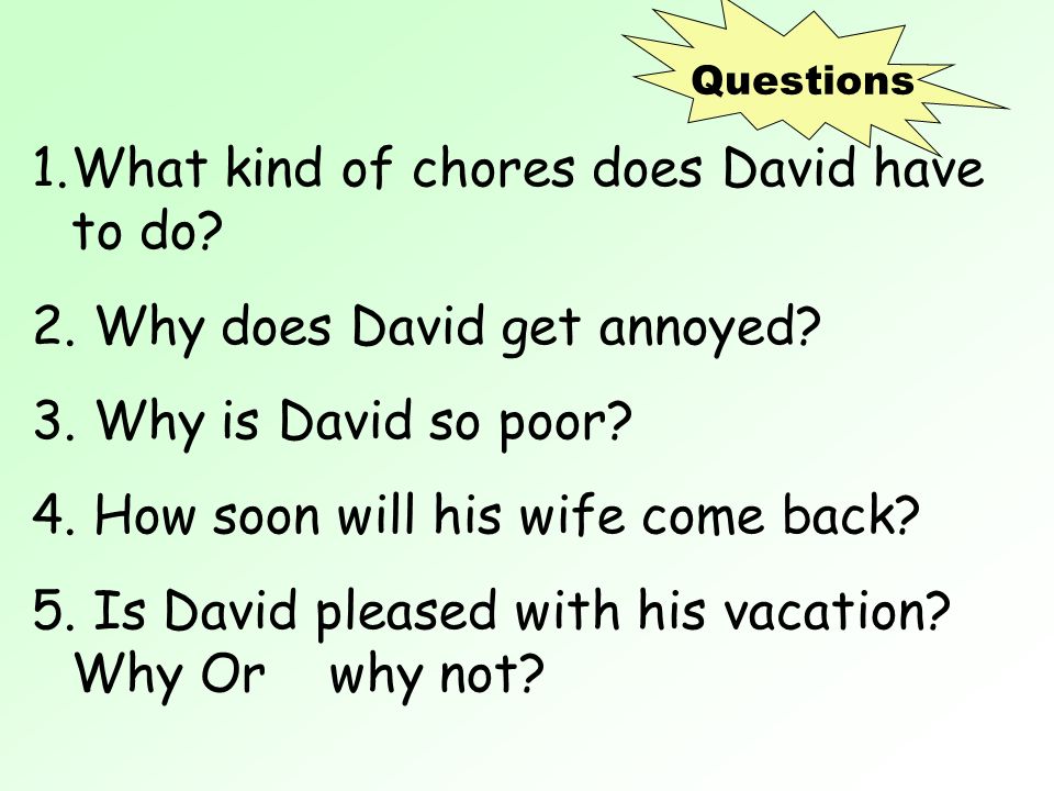 What kind of chores does David have to do