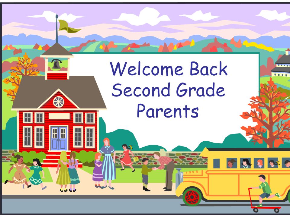 Welcome Back Second Grade Parents